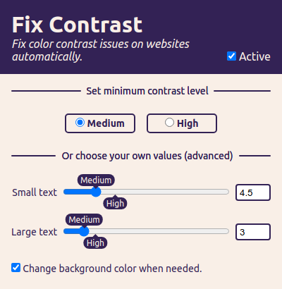 The Fix Contrast settings where you can pick between "medium" and "high" contrast or set a custom minimum value and optionally add a background color